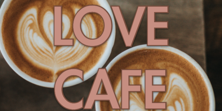 LOVE CAFE